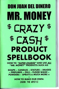 Don Juan Del Dinero MR. MONEY "CRAZY CASH" PRODUCT SPELLBOOK by Zadok the Mystic - Picture 1 of 1