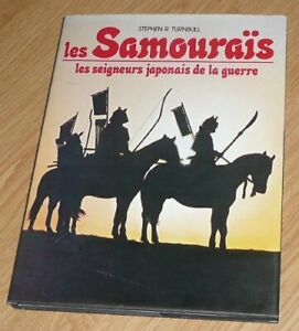Les Samouraïs - les seigneurs japonais de la guerre