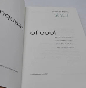 *SIGNED* THE CONQUEST OF COOL: BUSINESS CULTURE... By Thomas Frank (Hardcover) - Picture 1 of 18