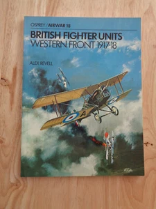British Fighter Units: Western Front 1917-18 by Alex Revell 1978 SC - Foto 1 di 1