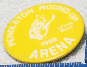 Vintage 2-3/8" Diameter 1999 Pendleton Round-Up "ARENA" Pinback Button - Picture 1 of 3