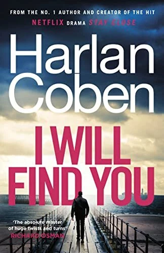 I Will Find You: From the #1 bestselling creator of the hit Ne . - Image 1 of 1
