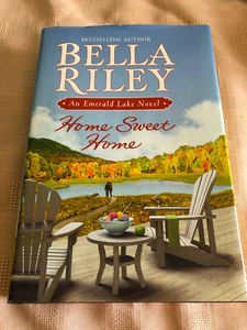 Hardcover Book Home Sweet Home by Bella Riley, 2011 - Picture 1 of 1