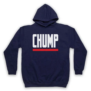 CHUMP FUNNY SLOGAN RETRO IRONIC HIPSTER COMEDY UNISEX ADULTS HOODIE - Picture 1 of 11
