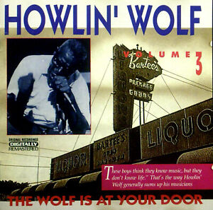 CD HOWLIN' WOLF - the wolf is at your door, volume 3, I Zustand neuwertig I