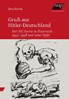 Gruß aus Hitler-Deutschland Der NS-Terror in Österreich 1933-1938 und seine 5713