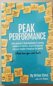 Peak Performance:How Denver's Peak Academy is Saving ISBN:9780983373353 (SIGNED) - Picture 1 of 5