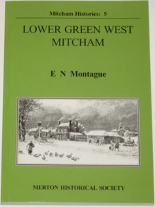 LOWER GREEN WEST HISTORY Mitcham Merton South London Streets Places Buildings - Imagen 1 de 1