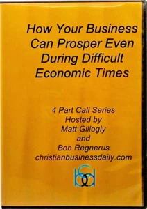 How Business Can Prosper Economic Crisis 4 CD Set Matt Gillogly Regnerus - Picture 1 of 3
