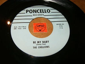 THE CHELLOWS - BE MY BABY - I WANT TO BE A PART OF / LISTEN - DOO WOP POPCORN - Picture 1 of 2