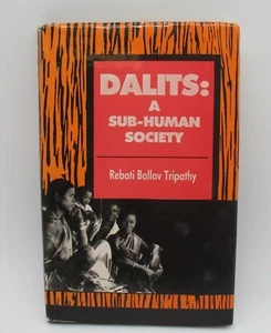 Dalits Sub-Human Society Untouchables Indian Caste System Rebati Ballav Tripathy - Imagen 1 de 7