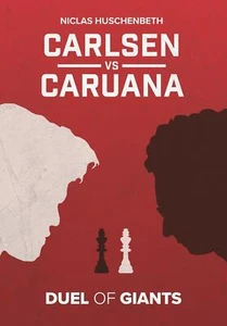 Carlsen vs. Caruana: Duel of Giants, Huschenbeth, Niclas,Huschenbeth, Niclas, Ex - Bild 1 von 1