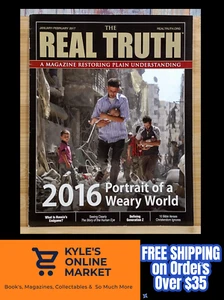 The Real Truth Magazine JAN/FEB 2017 - 2016 Portrait of a Weary World - Picture 1 of 14