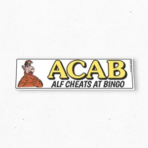 ACAB Bumper Sticker - ALF cheats at Bingo Funny Car Decal - Vintage Style Vinyl - Bild 1 von 4