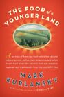 The Food of a Younger Land: A Portrait of American F...