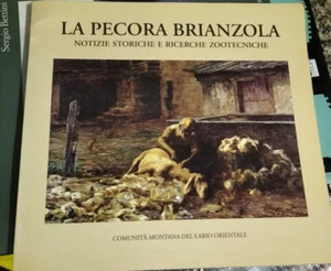 LA PECORA BRIANZOLA Notizie storiche e ricerche zootecniche COM. MON. LARIO - Picture 1 of 1