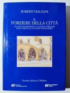 DIE STADTTRUHE Die Sparkasse und die Gesellschaft Forlivese... BALZANI - Bild 1 von 1