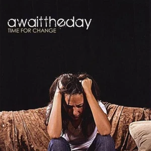 CD 2008, Await The Day - Time For Change - Like New! - UNOPENED! - Picture 1 of 4