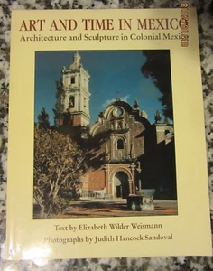 ART AND TIME IN MEXICO ARCHITECTURE & SCULPTURE IN COLONIAL MEXICO 1995 NICE! - Bild 1 von 12