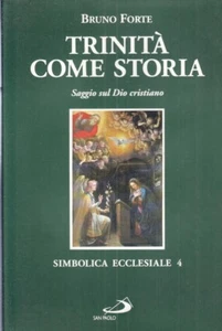 LD- TRINITA' COME STORIA SAGGIO DIO CRISTIANO- BRUNO FORTE- SAN PAOLO- CS-ZFS175 - Picture 1 of 1
