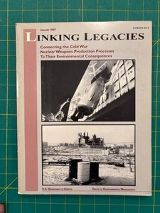 Linking Legacies : Cold War Nuclear Production & Environmental Consequences - Foto 1 di 8