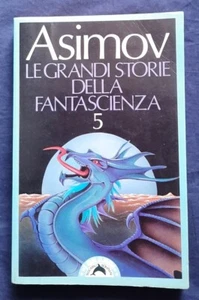 LE GRANDI STORIE DELLA FANTASCIENZA 5 ISAAC ASIMOV M. H. GREENBERG BOMPIANI 1991 - Foto 1 di 6