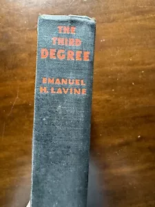 The Third Degree by Emanuel H. Lavine 1930 1st Edition - Picture 1 of 11