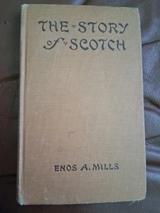 Mills, Enos A. The Story of Scotch - Man and Collie Illustrate Rare 1916 HB - Foto 1 di 13