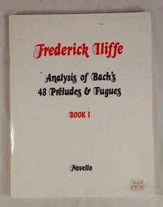 FREDERICK ILIFFE-ANALYSIS OF BACH'S 48 PRELUDES & FUGUES BOOK 1, SHEET MUSIC - Picture 1 of 5