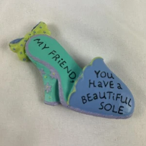 My Friend You Have A Beautiful Sole Fridge Magnet Hugh Heel Shoe Resin 3.5x2” - Picture 1 of 5