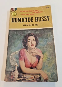 HOMICIDE HUSSY (1955) by Atha McGuire -- vintage paperback psychological novel - Picture 1 of 5