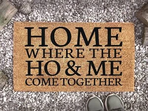 Home Where The Ho & Me Come Together - Divertido tapete de puerta - tapete de puerta - artículos para el hogar - - Imagen 1 de 9