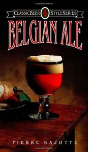Belgian Ale (Classic Beer Style) By Pierre Rajotte