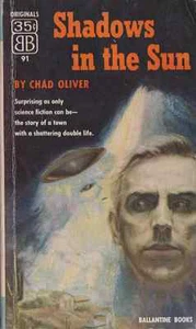 Shadows in the Sun - Chad Oliver - True First PBO Ballantine # 91 1954 - Bild 1 von 1