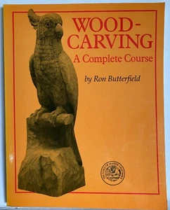 Woodcarving A Complete Course by Ron Butterfield VGC PB Guild Master Craftsman - Picture 1 of 11