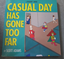 Casual  Day Has Gone Too Far  Scott Adams Dilbert Comic Paperback 1997