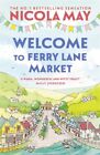 NEW, Welcome to Ferry Lane Market by Nicola May (Paperback) Book