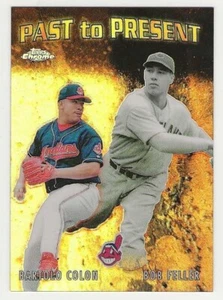 2001 Topps Chrome Past to Present Refractor #07 Bartolo Colon Bob Feller Indians - Picture 1 of 1