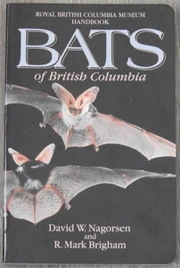 Bats of British Columbia by Nagorsen, David W.; Brigham, R. Mark - Foto 1 di 1
