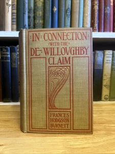 In Connection with the De Willoughby Claim by Frances Hodgson Burne 1899 HC VTG - Foto 1 di 13