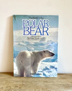 The World Of The Polar Bear by T. Larsen Hardcover Book Antarctica DJ (1978) - Bild 1 von 16