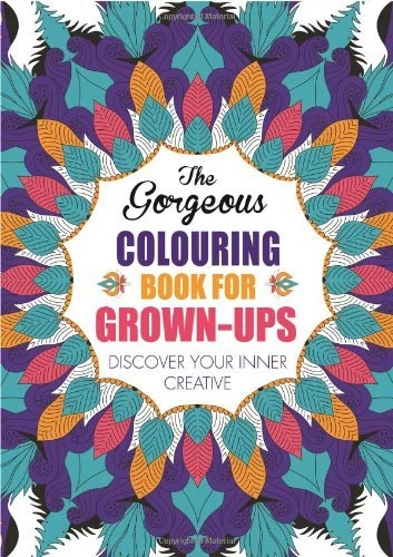 The Gorgeous Colouring Book for Grown-Ups: Discover Your Inner Creative By Vari - Image 1 of 1