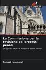 La Commissione per la revisione dei processi penali by Samuel Hammond Paperback