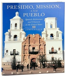 James Early / Presidio Mission and Pueblo / 1st Edition in DJ 2004 / Fine copy - Imagen 1 de 1