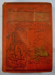 Knapsack And Rifle Antique Book 1889 W H Lewis Philadelphia Illustrated Army (O) - Picture 1 of 12