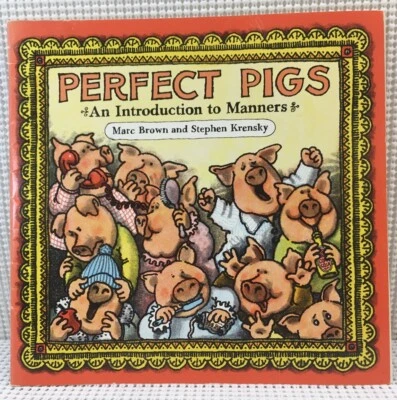 Perfect Pigs: An introduction to Manners-Marc Brown & Stephen Krensky Sp.Edition - Image 1 of 4