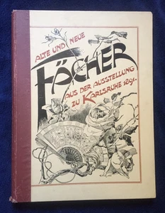 1891 - Exhibition of Fans - ALTE UND NEUE FACHER, KARLSRUHE - Gorgeous Folio! - Picture 1 of 11