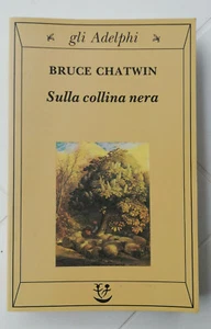 SULLA COLLINA NERA, Bruce Chatwin, Adelphi 1999. OTTIMO - Picture 1 of 3
