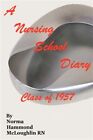 Nursing School Diary, Paperback by Mcloughlin, Norma Hammond, Like New Used, ...