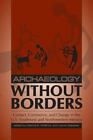 Archaeology without Borders: Contact, Commerce, and Change in the U.S. Southwest